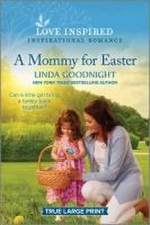 A Mommy for Easter de Linda Goodnight