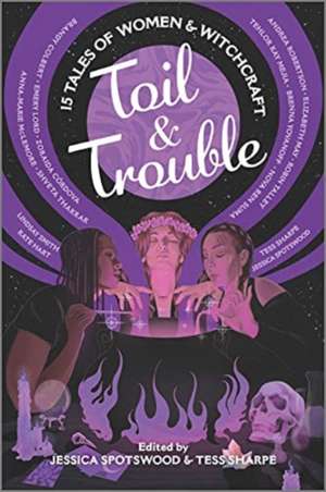 Toil & Trouble de Tess Sharpe