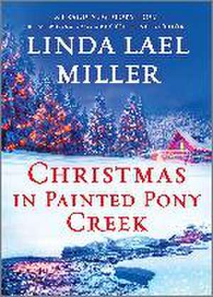 Christmas in Painted Pony Creek de Linda Lael Miller