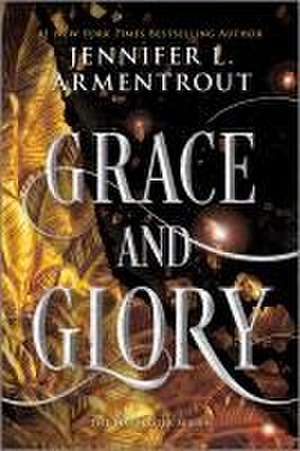 Grace and Glory de Jennifer L. Armentrout