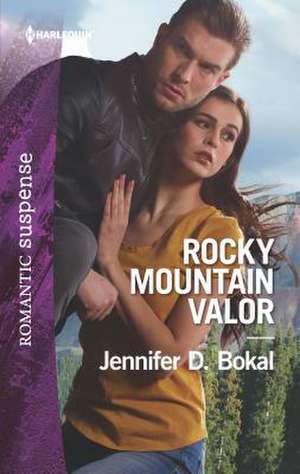 Rocky Mountain Valor de Jennifer D. Bokal