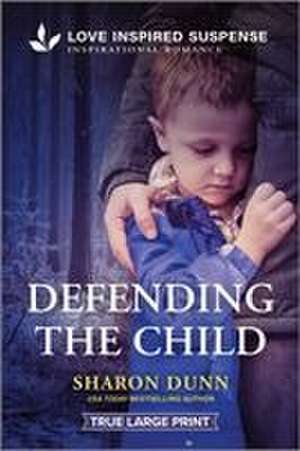 Defending the Child de Sharon Dunn