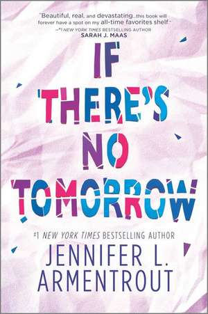 If There's No Tomorrow de Jennifer L. Armentrout