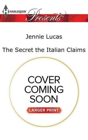 The Secret the Italian Claims de Jennie Lucas