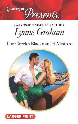 The Billionaire's Blackmailed Mistress de Lynne Graham