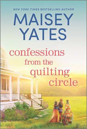 Confessions from the Quilting Circle de Maisey Yates