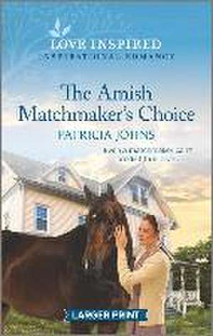 The Amish Matchmaker's Choice de Patricia Johns