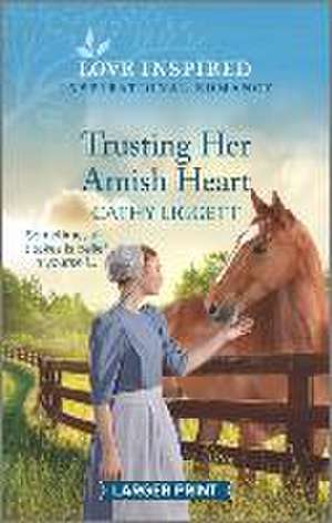 Trusting Her Amish Heart de Cathy Liggett