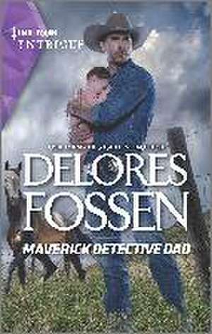 Maverick Detective Dad de Delores Fossen