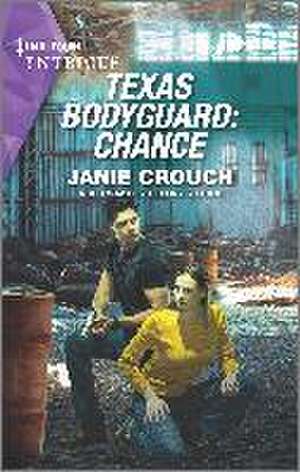 Texas Bodyguard: Chance de Janie Crouch