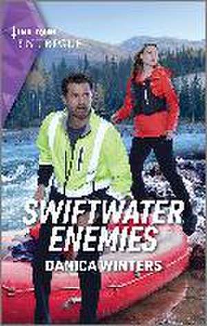 Swiftwater Enemies de Danica Winters