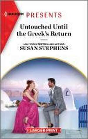 Untouched Until the Greek's Return de Susan Stephens