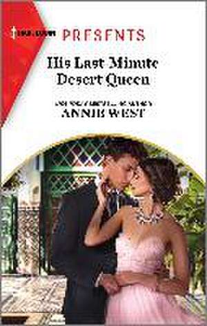 His Last-Minute Desert Queen de Annie West