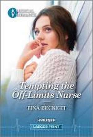 Tempting the Off-Limits Nurse de Tina Beckett