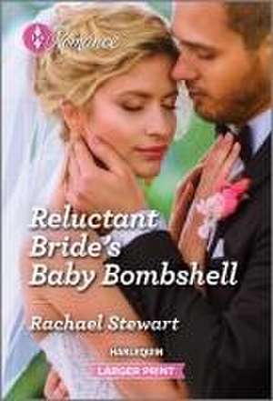 Reluctant Bride's Baby Bombshell de Rachael Stewart