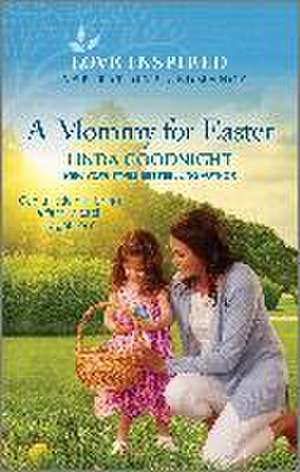 A Mommy for Easter de Linda Goodnight