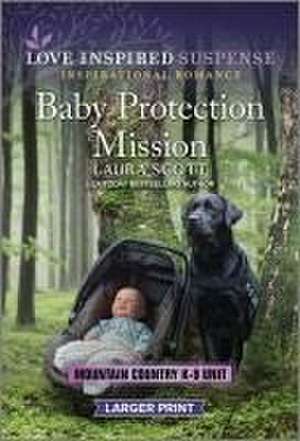 Baby Protection Mission de Laura Scott