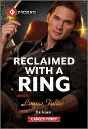 Reclaimed with a Ring de Louise Fuller