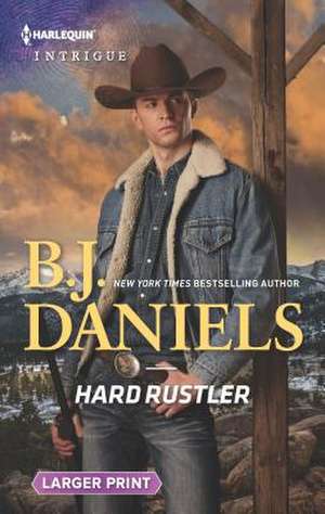 Hard Rustler de B. J. Daniels