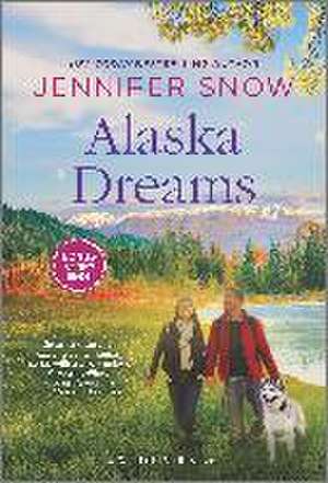 Alaska Dreams de Jennifer Snow