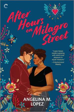 After Hours on Milagro Street de Angelina M Lopez