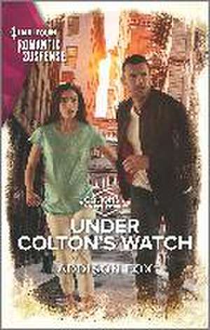 Under Colton's Watch de Addison Fox