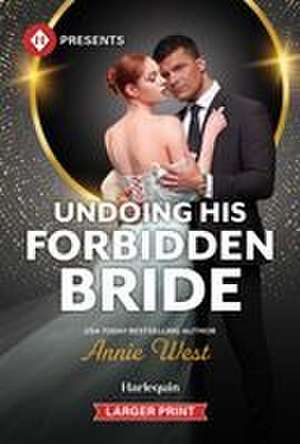 Undoing His Forbidden Bride de Annie West