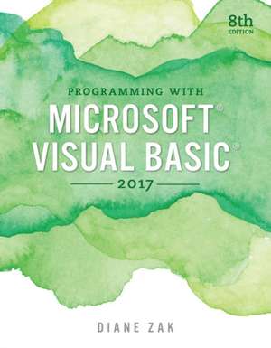 Programming W/Microsoft Visual Basic 2017 de Zak