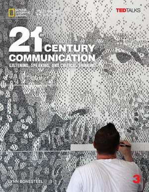 21st Century - Communication B2.1/B2.2: Level 3 - Student's Book (with Printed Access Code) de Lynn Bonesteel