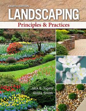 Landscaping: Principles & Practices de Jack Ingels