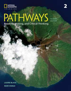 Pathways: Reading, Writing, and Critical Thinking 2 de Laurie Blass