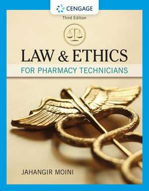 Law and Ethics for Pharmacy Technicians de Jahangir Moini