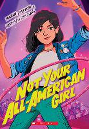 Not Your All-American Girl de Wendy Wan-Long Shang