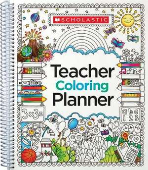 Teacher Coloring Planner de Scholastic Teaching Resources