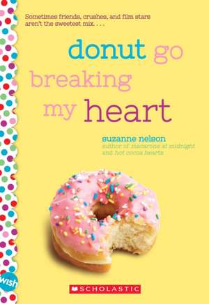 Donut Go Breaking My Heart de Suzanne Nelson