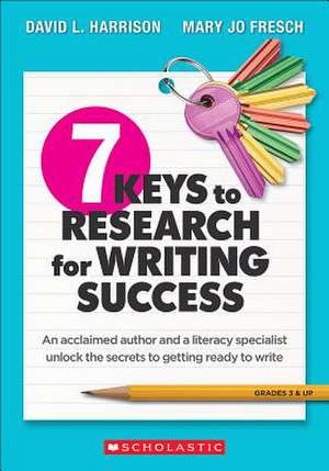 7 Keys to Research for Writing Success de David L. Harrison