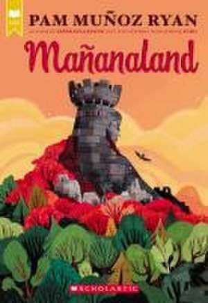 Mañanaland (Scholastic Gold) de Pam Muñoz Ryan