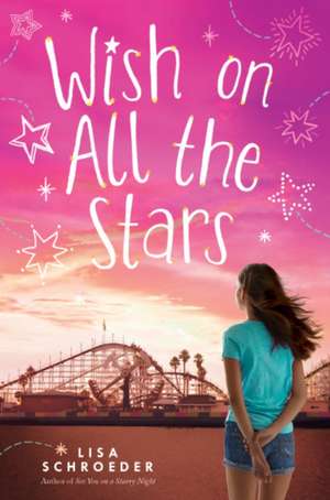 Wish on All the Stars de Lisa Schroeder