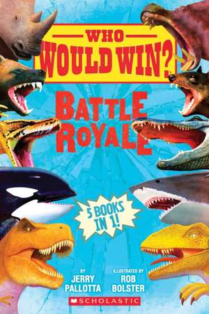 Who Would Win?: Battle Royale de Jerry Pallotta