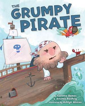 The Grumpy Pirate de Corinne Demas