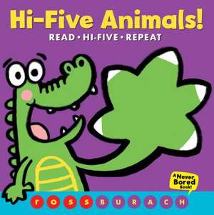 Hi-Five Animals! (a Never Bored Book!) de Ross Burach