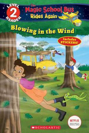 Blowing in the Wind (the Magic School Bus Rides Again: Scholastic Reader, Level 2) de Samantha Brooke