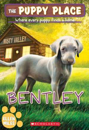 Bentley (the Puppy Place #53) de Ellen Miles