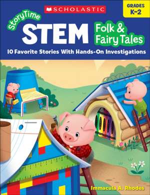 Storytime Stem: Folk & Fairy Tales de Immacula A Rhodes