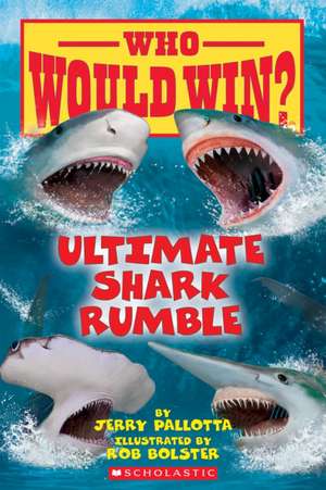 Ultimate Shark Rumble (Who Would Win?) de Jerry Pallotta