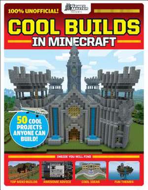 Cool Builds in Minecraft!: An Afk Book (Gamesmaster Presents) de Future Publishing