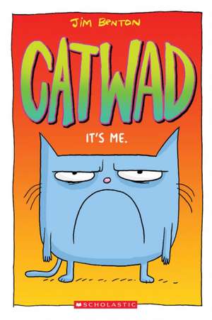 It's Me. a Graphic Novel (Catwad #1) de Jim Benton