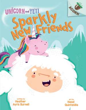 Sparkly New Friends: An Acorn Book (Unicorn and Yeti #1) de Heather Ayris Burnell