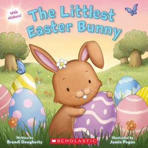 The Littlest Easter Bunny de Brandi Dougherty