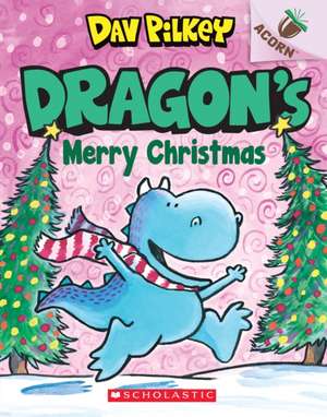 Dragon's Merry Christmas: An Acorn Book (Dragon #5) de Dav Pilkey